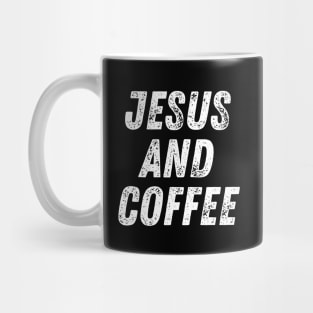 Christian Quote Jesus and Coffee Mug